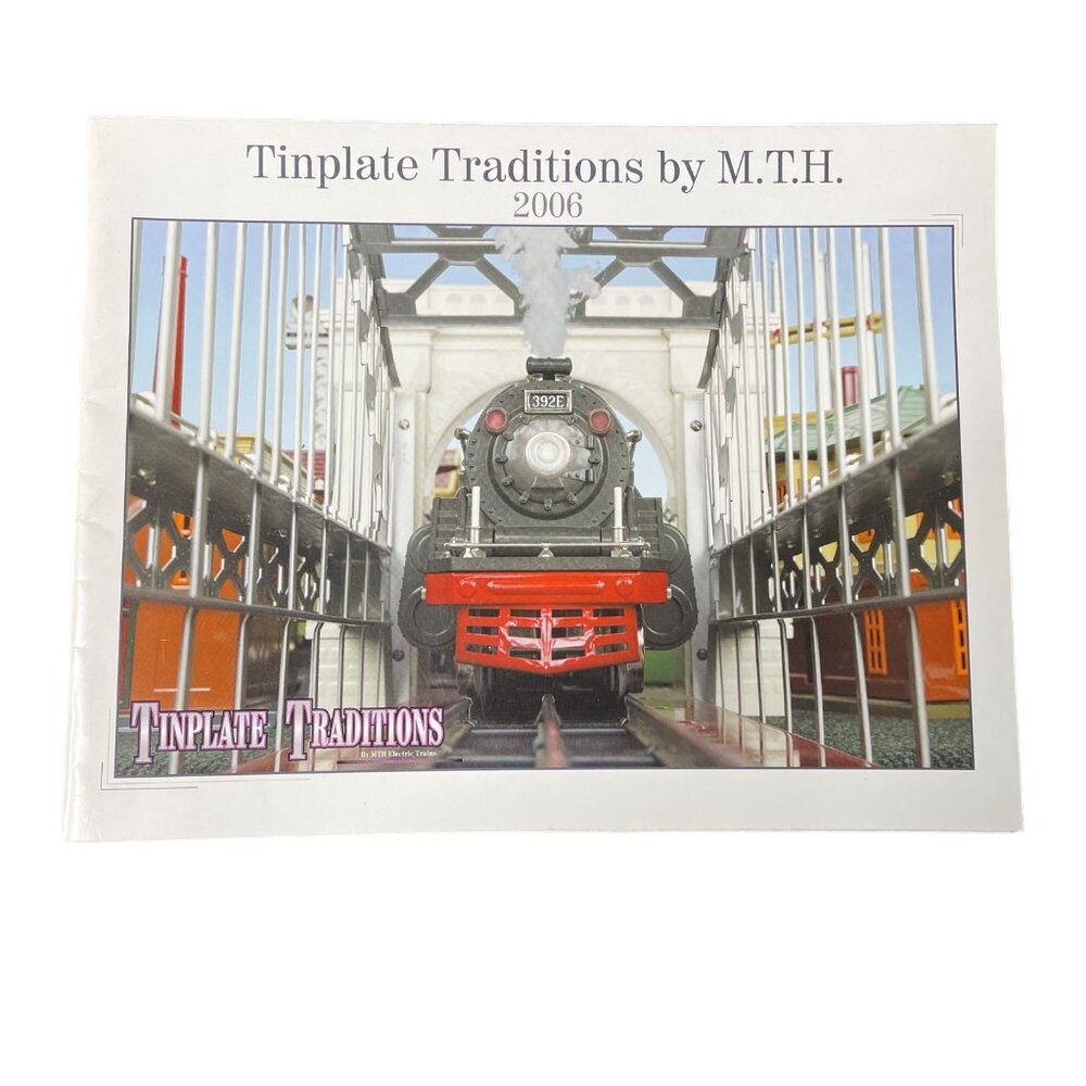 Tinplate Traditions by M T H 2006 Model Train Catalog Price Guide Illustrated u